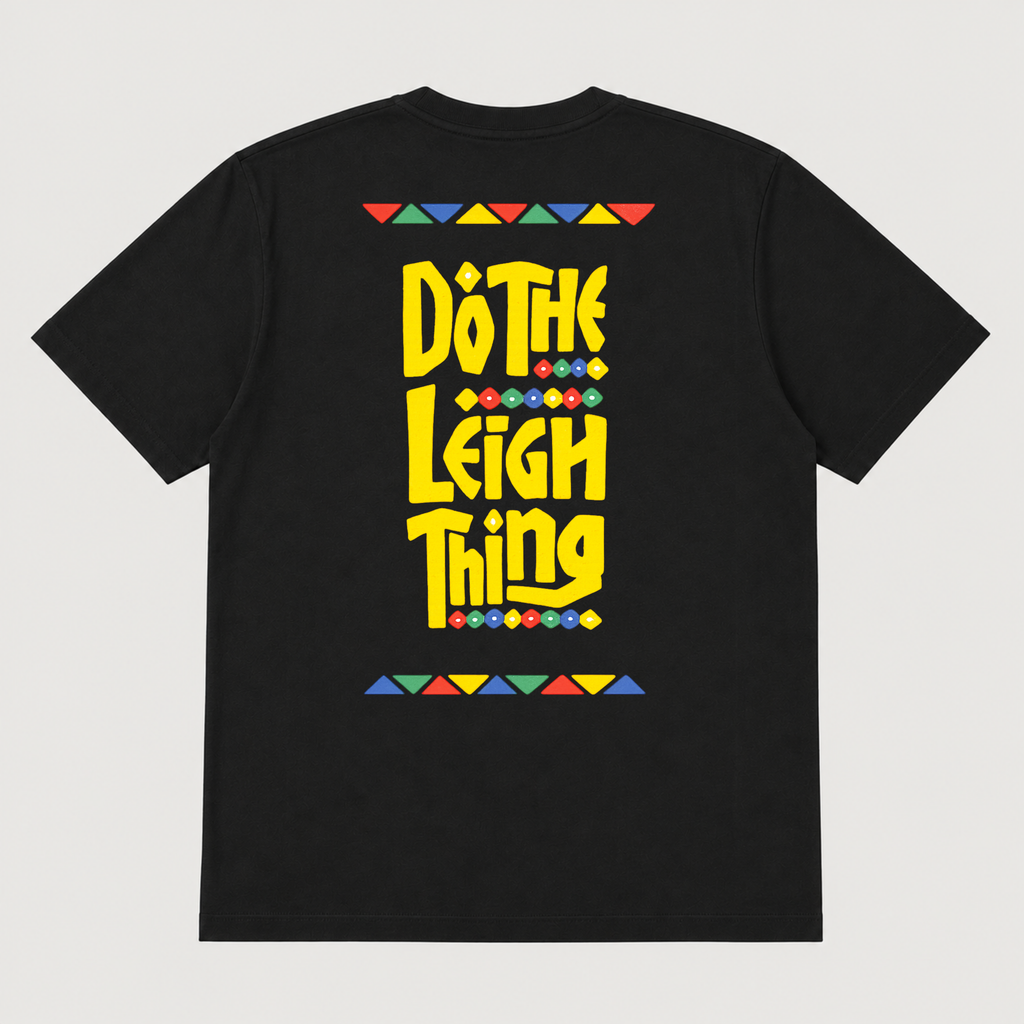 Do The Leigh Thing - T-Shirt